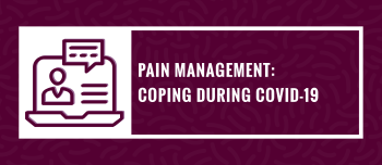 Town Hall Webinar - Pain Management: Coping During COVID-19