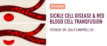 Sickle Cell Disease & Red Blood Cell Transfusion