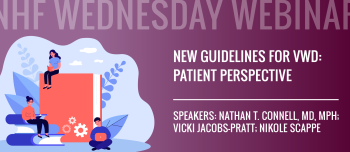Wednesday Webinar: New Guidelines for VWD: Patient Perspective